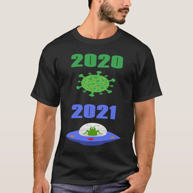 Funny Apocalypse  2020 Pandemic 2021 Alien T-Shirt (Front)