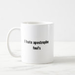 Funny Apostrophe Foul Grammar Mistake Joke Coffee Mug at Zazzle