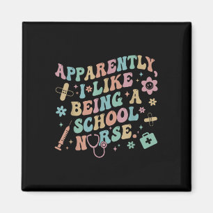 Funny Apparently I Like Being A School Nurse Back Magnet