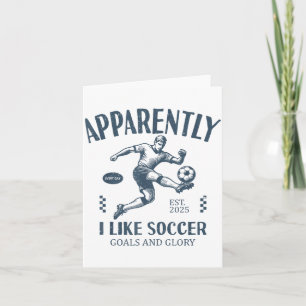 Funny Apparently, I Like Soccer  Card