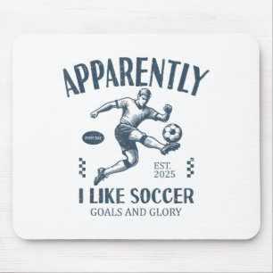 Funny Apparently, I Like Soccer Mouse Pad