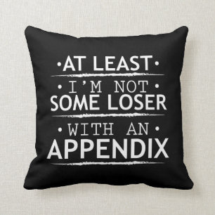 Funny Appendix Appendicitis Throw Pillow