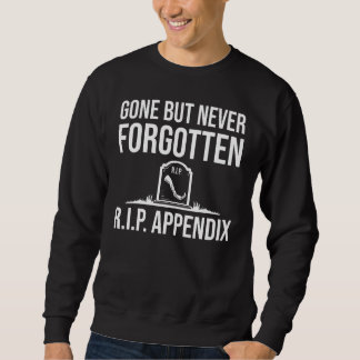 Funny Appendix Designs For Men Women Post Appendec Sweatshirt