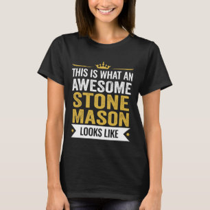 Funny Appreciation This is an Awesome Stone Mason T-Shirt