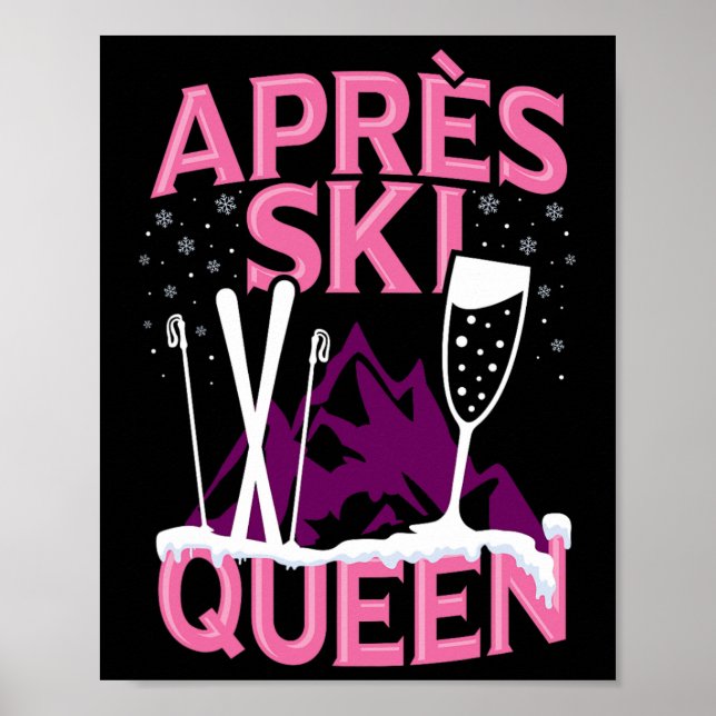 Funny Apres Ski Queen Skiing Winter Sports Party F Poster (Front)