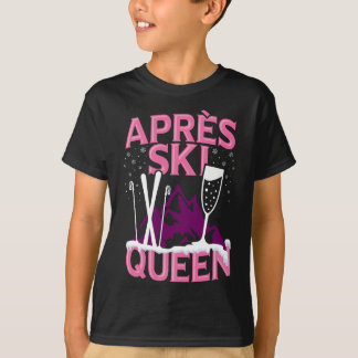 Funny Apres Ski Queen Skiing Winter Sports Party F T-Shirt