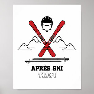Funny Apres Ski Team - Great Snow Lovers Gift Poster
