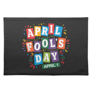 Funny April Fools Day Pranks Kit Cloth Placemat