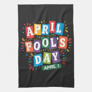 Funny April Fools Day Pranks Kit Kitchen Towel