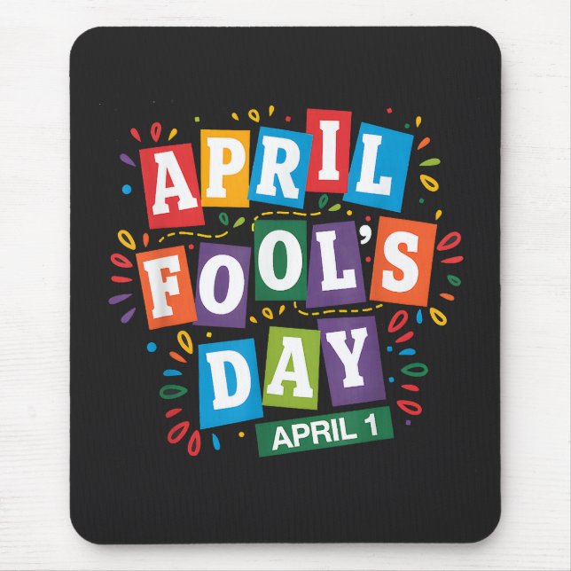 Funny April Fools Day Pranks Kit Mouse Pad (Front)