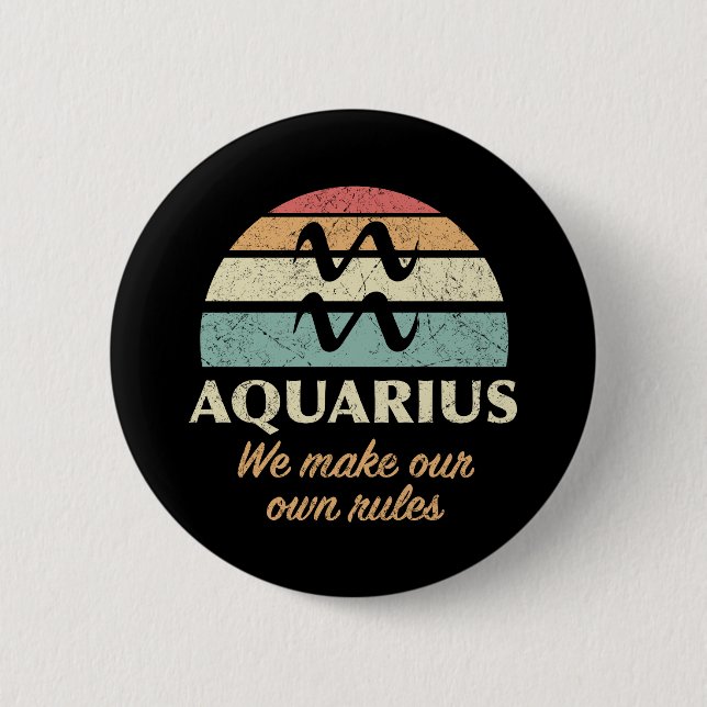 Funny Aquarius Zodiac Rules Button (Front)