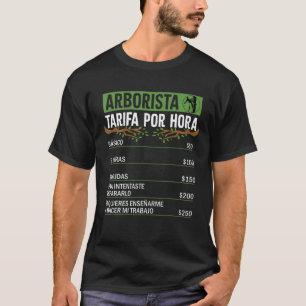Funny Arborist Labor Rates Design - Spanish Versio T-Shirt