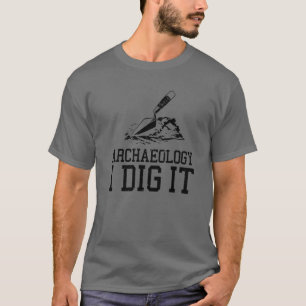 Funny Archeologist Design Men Women Kids Archeolog T-Shirt