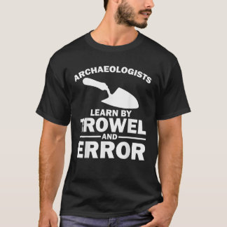 Funny Archeology Trowel Design Men Women Antique A T-Shirt