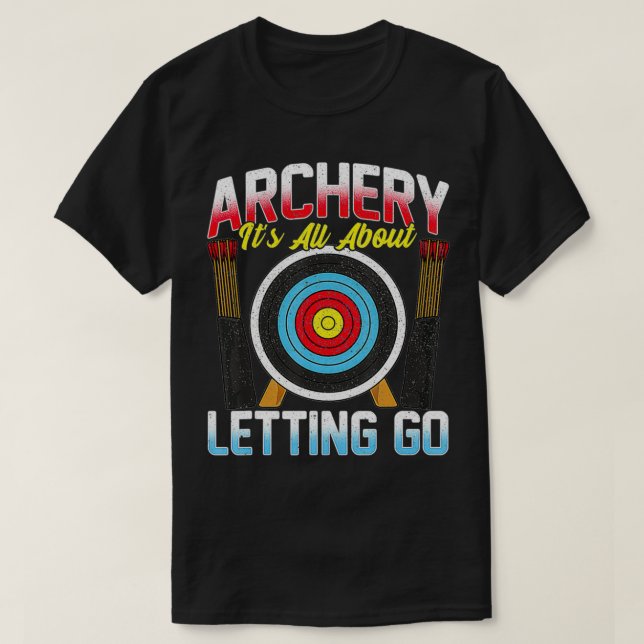 Funny Archer  Bow & Arrow Archery Gift Idea For Me T-Shirt (Design Front)