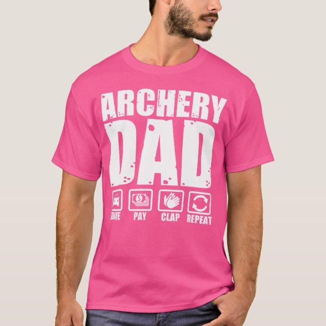 Funny Archery Dad Proud Archer Father Humor Father T-Shirt (Front)