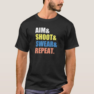 Funny Archery Darts Billard Aim Shoot Swear Repeat T-Shirt