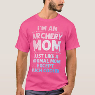 Funny Archery Mom Art Archer Women Girls Bow Hunti T-Shirt
