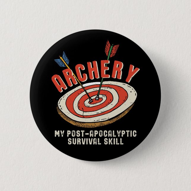 Funny Archery My Post-Apocalyptic Survival Skill Button (Front)