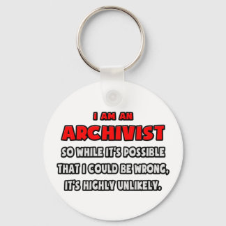 Funny Archivist .. Highly Unlikely Keychain