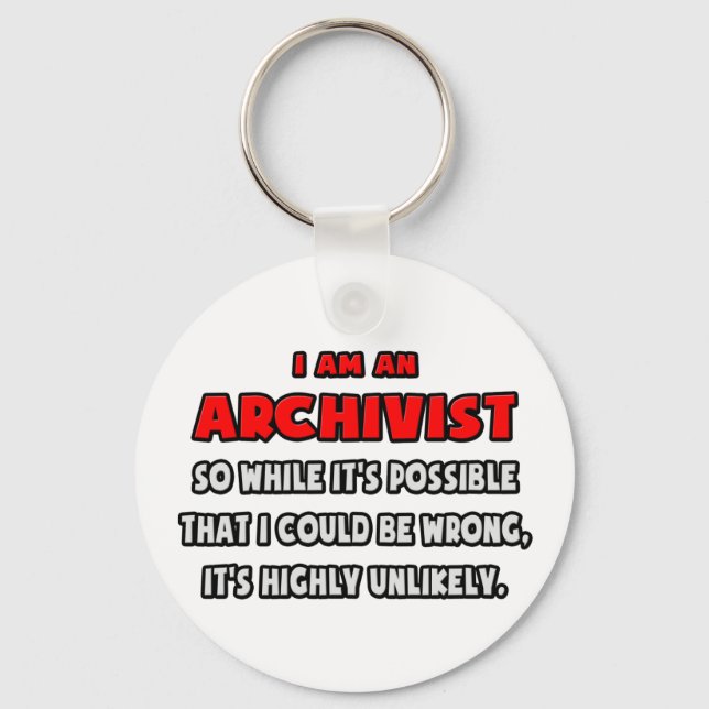 Funny Archivist .. Highly Unlikely Keychain (Front)