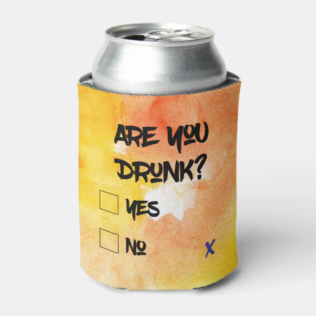 Funny Are you drunk? Can Cooler Zazzle