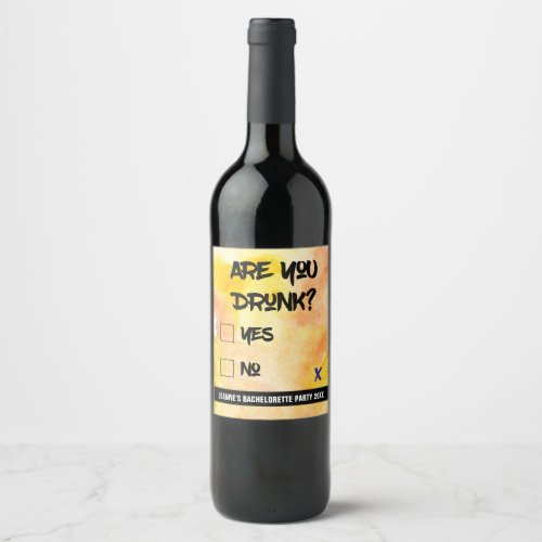 Funny Are You Drunk Wine Label