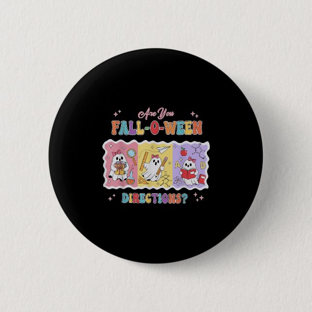 Funny Are You Fall O Ween Directions Teacher Hallo Button (Front)