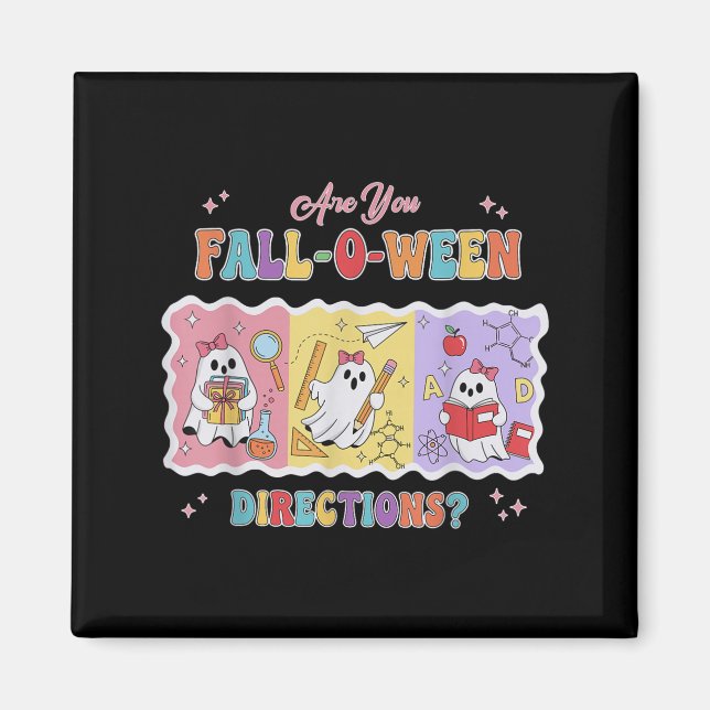 Funny Are You Fall O Ween Directions Teacher Hallo Magnet (Front)