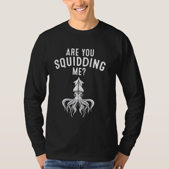 Funny Are You Squidding Me For Giant Squid  Kids T-Shirt (Front)