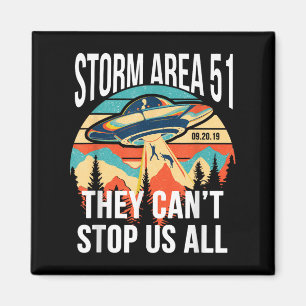 Funny Area 51 They Can't Stop Us All Shirts Alien Magnet