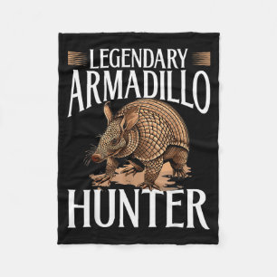 Funny Armadillo Animal Legendary Armadillo Hunter Fleece Blanket
