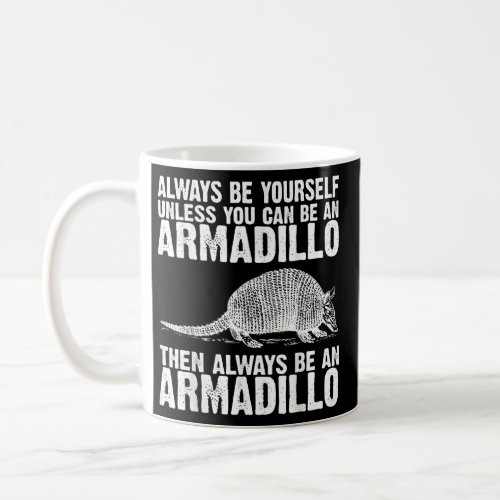 Funny Armadillo Gift Men Women Armadillo Cute Coffee Mug