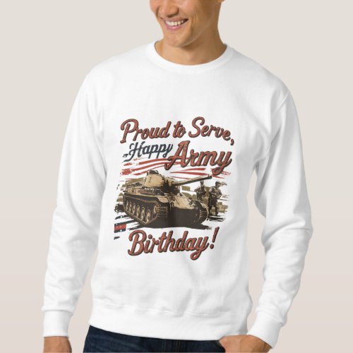 Funny Army Birthday T_Shirt Sweatshirt