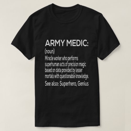 Funny Army Medic Job Definition Meaning T_Shirt
