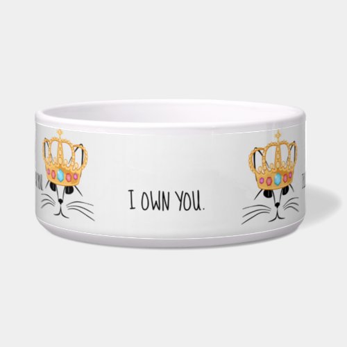 Funny Arrogant Cat with Crown Add Your Pets Name Bowl