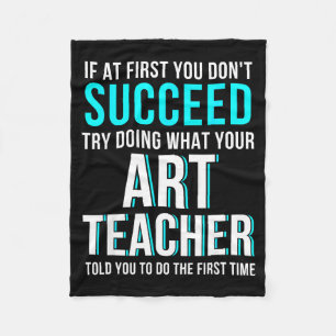 Funny Art Teacher Shirt - If At First You Don't Su Fleece Blanket