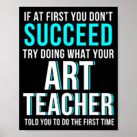 Funny Art Teacher Shirt - If At First You Don't Su