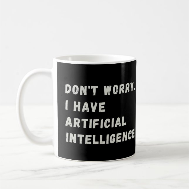 Funny Artificial Intelligence AI Humor Coffee Mug (Left)