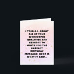 Funny Artificial Intelligence Sister Birthday  Card<br><div class="desc">Capture the essence of your sibling relationship with this sarcastic A.I. generated birthday message! This card is a masterpiece of backhanded humor,  crafted for those wonderful sisters who drive you crazy yet make you smile.</div>