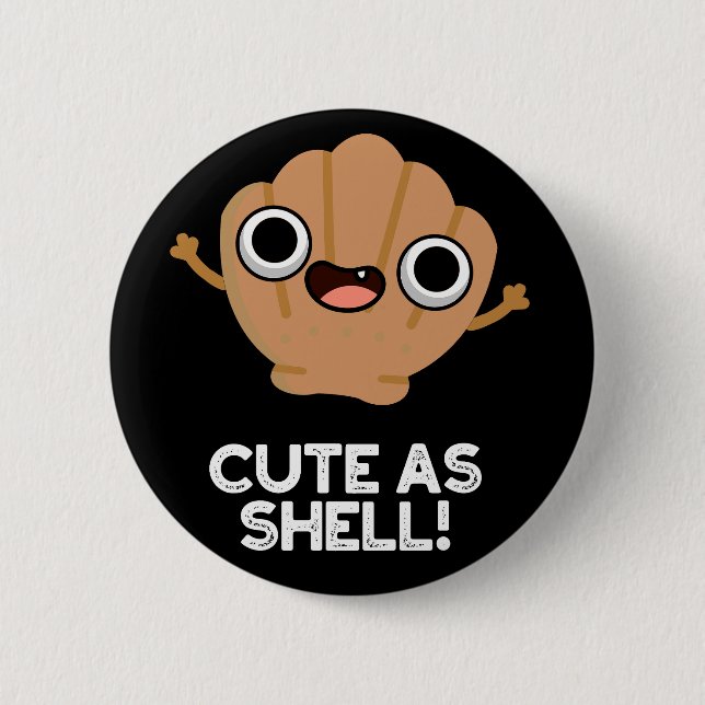 Funny As Shell Funny Seashell Pun Dark BG Button (Front)