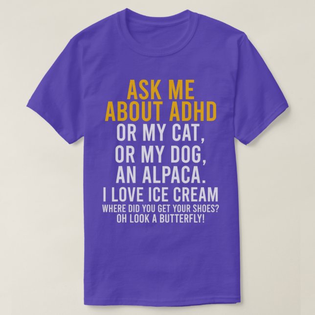 Funny Ask Me About ADHD Autism Mental Health Aware T-Shirt (Design Front)