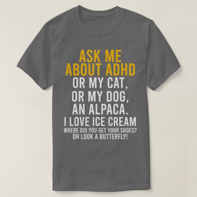 Funny Ask Me About Adhd Autism Mental Health Aware T-Shirt (Design Front)