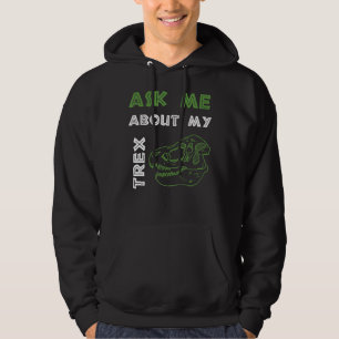 Funny Ask Me About My Trex Mens Womens Kids Cool D Hoodie