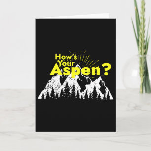 Funny Aspen Colorado Ski Skiing How's Your Aspen J Card