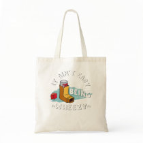 Funny Asthma Inhaler, It Ain't Easy Being Wheezy.  Tote Bag
