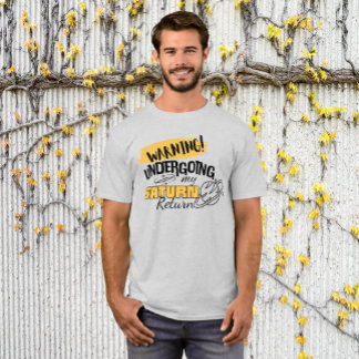 Funny Astrology Warning Saturn Return T-Shirt