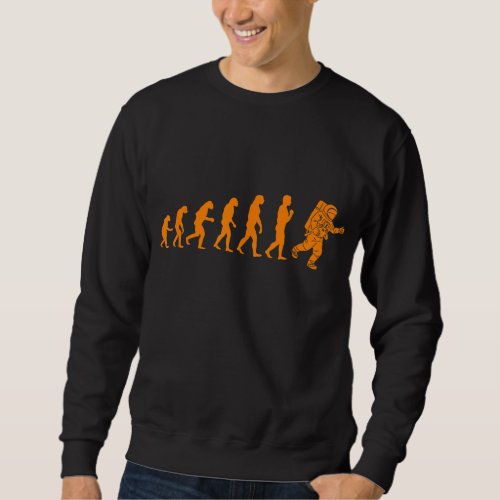 Funny Astronaut Gift Evolution Cute Space Cosmonau Sweatshirt