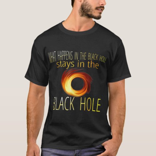 Funny Astronomy Astrophysics Black Hole Adult Humo T_Shirt