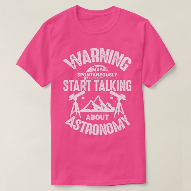 Funny Astronomy Space Astronomer Gift  T-Shirt (Design Front)